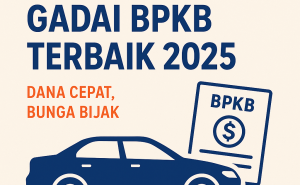 Kredit Dana Tunai Jaminan BPKB 2025 | Solusi Cepat dan Mudah Saat Butuh Uang